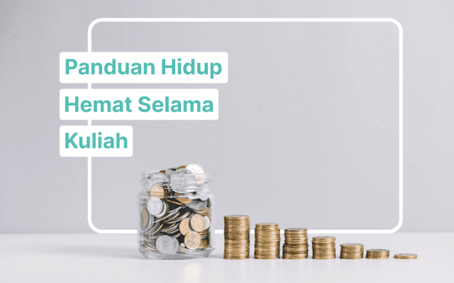 10 Panduan Hidup Hemat Selama Kuliah Ala Mahasiswa Cerdas
